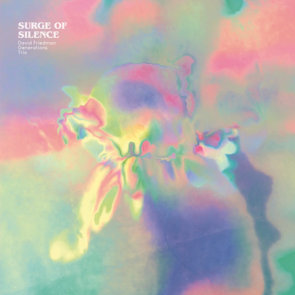 Surge Of Silence Album Cover David Friedman Generations Trio with Tilo Weber and Oliver Potratz. Artwork by Schorsch Feierfeil.